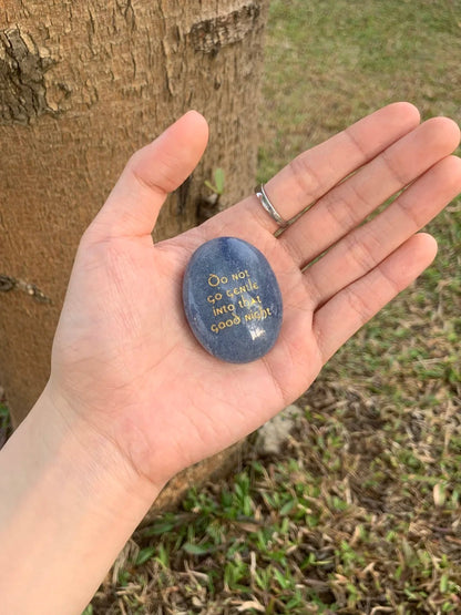 Blue Aventurine Palm Stone - “Do Not Go Gentle Into That Good Night”